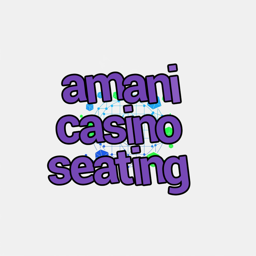amani casino seating